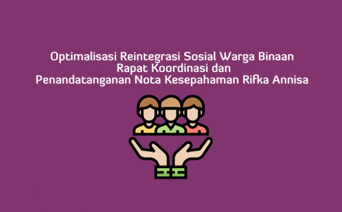 Optimalisasi Reintegrasi Sosial Warga Binaan, Rifka Annisa WCC Menghadiri Rapat Koordinasi Dan Penandatanganan Nota Kesepahaman