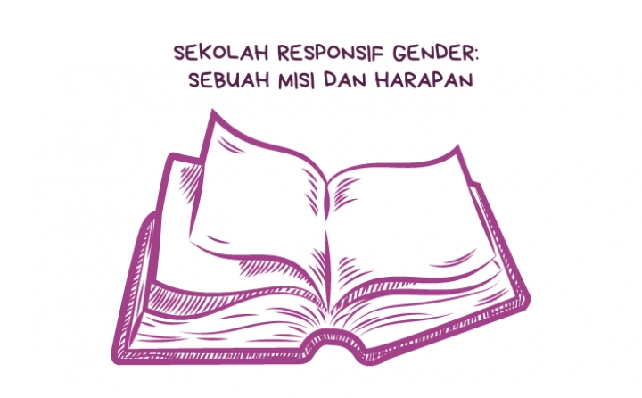 Sekolah Responsif Gender: Sebuah Misi dan Harapan